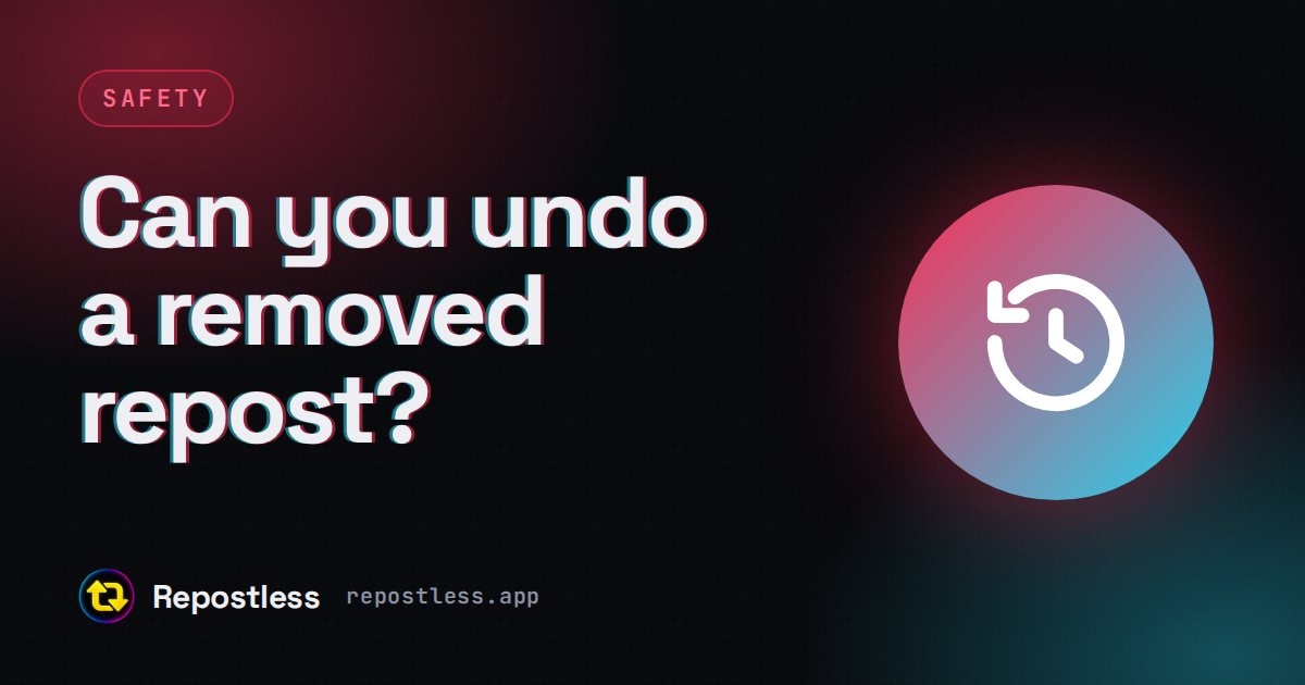 Can you undo a removed TikTok repost? What a record buys you